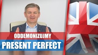 Popularny zwrot po angielsku czyli oddemonizujmy Present Perfect [upl. by Jacobsohn]