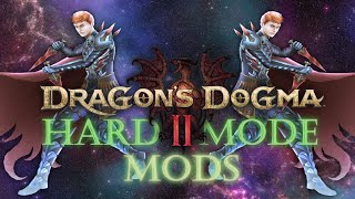 Dragons Dogma 2  Mods Hard Mode \o [upl. by Suiravaj]