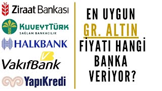 En Uygun Gram Altın Fiyatı Hangi Banka Veriyor  Gram Altın Hangi Bankadan Alınır [upl. by Janette448]