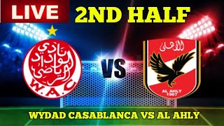 Wydad Casablanca Vs Al Ahly 2nd Half Live Final Match [upl. by Huda578]