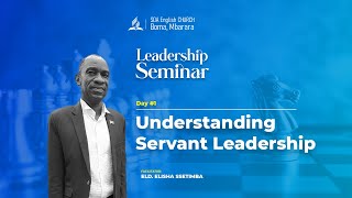 Understanding Servant Leadership  Eld Ssetimba Elisha  Leadership Seminar 2024 [upl. by Edmund192]