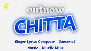 ChittaOffical Audio Damanjot  New Punjabi Songs 2023  New Songs [upl. by Utter]