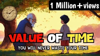 VALUE OF TIME  A Life Changing Motivational Story  Time Story [upl. by Nuy]