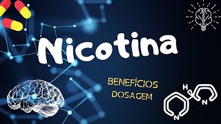 NICOTINA Benefícios e Dosagem [upl. by Adhamh628]