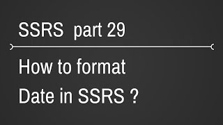 SSRS Format Date Part 29 [upl. by Detta]