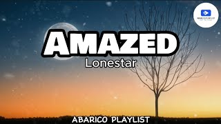 Amazed  Lonestar Lyrics [upl. by Macy122]