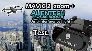 DJI Mavic 2  ALIENTECH PRO 58G booster Antiinterference flight test 大疆御2火星人PRO 58G功放天线测试 [upl. by Haze]