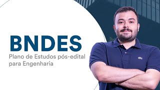 Concurso BNDES Plano de Estudos pósedital para Engenharia [upl. by Wrdna]