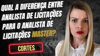 Qual a diferença entre Analista de Licitações para o Analista de Licitações Master [upl. by Ahsinam]