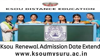 ksou Renewal Admission Date Extend ಪ್ರವೇಶಾತಿ ನವೀಕರಣದ ಅಂತಿಮ ದಿನಾಂಕವನ್ನು ವಿಸ್ತರಿಸುವ ಕುರಿತು [upl. by Sandye]