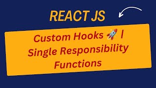 Custom Hooks 🚀  Single Responsibility Functions in Your Components ⚙️ reactjs javascript [upl. by Lefkowitz971]