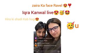 Iqra kanwal Live Today 😍🥳  Ducky Bhai Se Q nahi Mil rahy 🥺  Hira ki Shadi Kab Ho Rahi Hai 🥳🤩 [upl. by Ithaman]