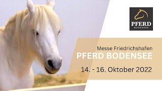 Pferd Bodensee vom 14  16 Oktober 2022 in Friedrichshafen  Jetzt Ticket kaufen [upl. by Maleeny]