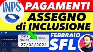 PAGAMENTO ASSEGNO DI INCLUSIONE SFL FEBBRAIO 👉 LAVORAZIONI DATA IMPORTO DISPOSIZIONI [upl. by March]