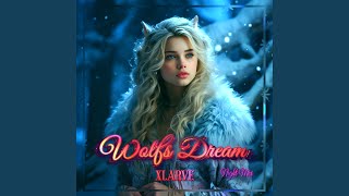 Wolfs Dream Night Mix [upl. by Moffat366]