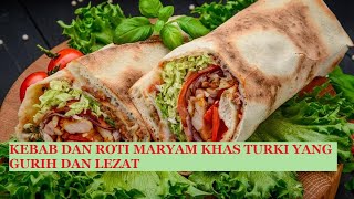 KEBAB DAN ROTI MARYAM KHAS TURKI YANG GURIH DAN LEZAT  INDONESIA STREET FOOD [upl. by Adav363]