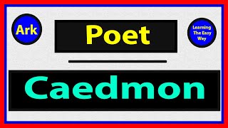 Caedmon  Poet of Anglo Saxon Period  Biography Books Writings amp Quotes  Learning The Easy Way [upl. by Ardiekal]