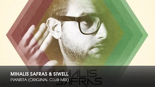 Mihalis Safras amp Siwell  Pianista Original Club Mix [upl. by Mckale770]