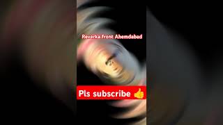 Reverka front Ahemdabad 💕 shorts vlog song [upl. by Phebe851]