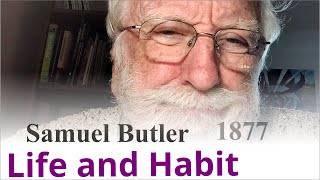 Samuel Butler quotLife and Habitquot review [upl. by Nyret]