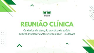 Os dados da atenção primária da saúde podem antecipar surtos infecciosos  270824 [upl. by Asiilanna]