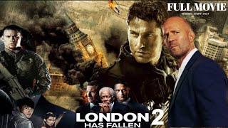 London Has Fallen 2 2024 Full Movie English  Action Movie  Gerard Butler Jason Statham  Review [upl. by Allie]