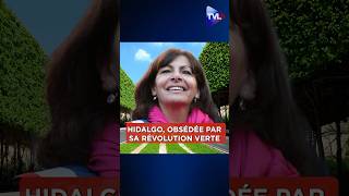 🌳Anne Hidalgo est obsédée par sa révolution verte 🚗 [upl. by Raney]