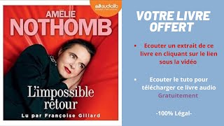 Limpossible retour Nothomb livre audio [upl. by Kleeman]