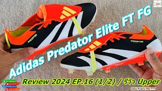 Adidas Predator Elite FT FG  Review 2024 EP16 12 [upl. by Orsa]