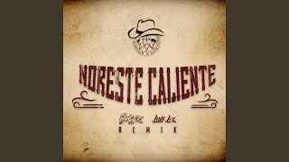 Noreste Caliente Remix [upl. by Yk]