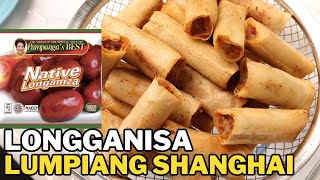 The Best Lumpiang Shanghai Recipe Longganisa Shanghai [upl. by Akeyla]