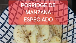 Porridge de manzana especiado un desayuno sano recetas porridge [upl. by Welles]