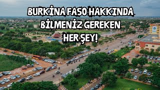 Burkina Faso Hakkıında Bilmeniz Gereken Her Şey [upl. by Isleana268]