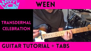 Ween  Transdermal Celebration Guitar Tutorial [upl. by Asillam860]