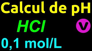 Calcul du pH dun acide fort  HCl à 01 molL [upl. by Ebeohp]