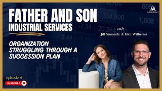 Father and Son Industrial Services Organization Struggling Through a Succession Plan  Ep 3 of 3 [upl. by Hulbig]