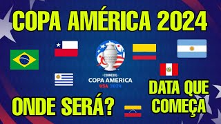 QUANDO COMEÃ‡A A COPA AMÃ‰RICA 2024 DATA QUANDO SERÃ DIA COPA DA AMÃ‰RICA 2024 [upl. by Stacy]