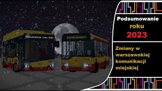 Podsumowanie roku 2023 Co zmieniło się w warszawskiej komunikacji miejskiej [upl. by Franci]