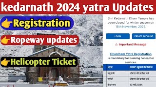 Kedarnath Yatra Registration  Helicopter Booking  Ropeway updates 2024  kedarnath 2024 yatra [upl. by Andrews]