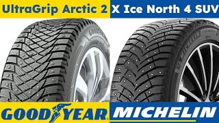 Goodyear UltraGrip Arctic 2 vs Michelin X Ice North 4 SUV [upl. by Yankee]