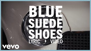 Elvis Presley  Blue Suede Shoes Official Lyric Video [upl. by Ydnam]