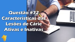 Diagnóstico da Cárie  Lesões Ativas e Inativas em Esmalte e Dentina  Questão 72 [upl. by Jehanna]