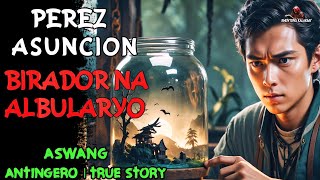 BIRADOR NA BINATILYONG ALBULARYO l Kwentong Aswang l True Horror Story [upl. by Midis]