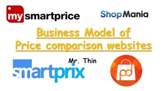 Business Model of Price Comparison Websites  My Smart Price  Price Dekho  Smart Prix etc [upl. by Denae]