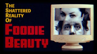 The Shattered Reality of Foodie Beauty  Episode 2 [upl. by Ardnot]