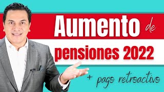 Todo sobre el aumento a las pensiones en 2022  Pensiones ISSSTE [upl. by Iralam690]