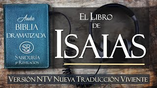 LIBRO DE ISAÍAS EXCELENTE AUDIO BIBLIA DRAMATIZADA NTV Nueva Traducción Viviente [upl. by Sam]