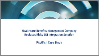 X12 EDI Specialty Healthcare Integration Case Study  PilotFish [upl. by Julee]