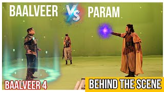 BAALVEER VS PARAM  BEHIND THE SCENE  DEVJOSHI  BAALVEER 4 [upl. by Macmullin]