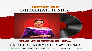 NYIMBO ZA MAOMBI BEST OF DRSARAH KIARIE MIX SWAHILI WORSHIP SONGS DJ CASPAR KE [upl. by Nador]